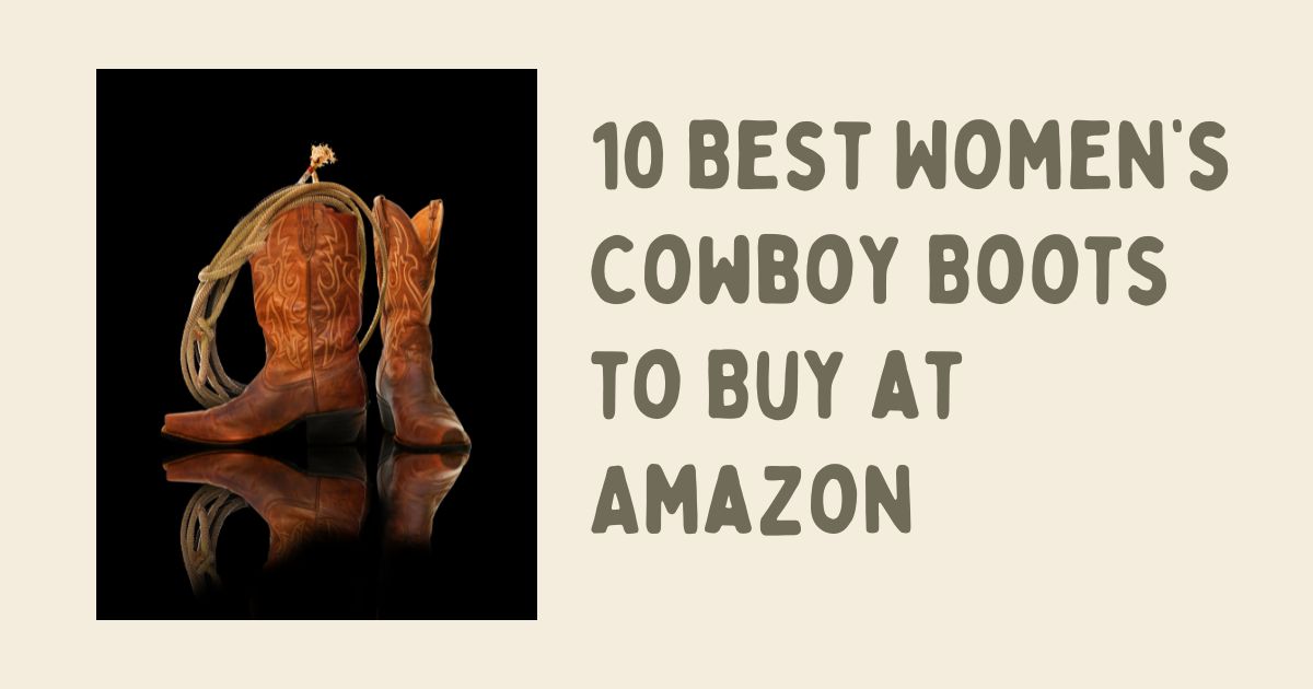best womens cowboy boots amazon